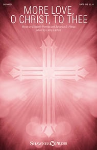 More Love, O Christ, to Thee SATB choral sheet music cover